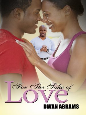 cover image of For the Sake of Love